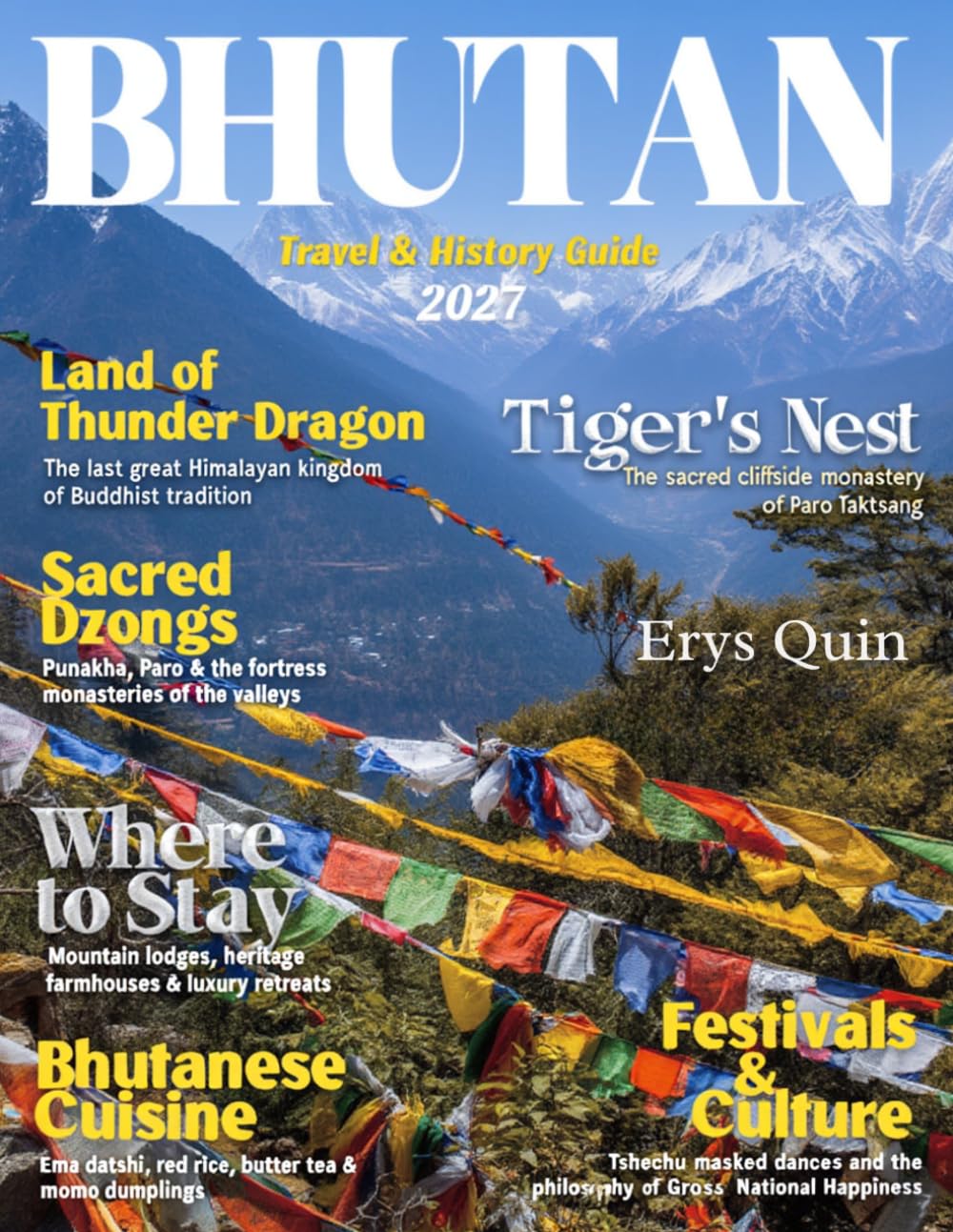 BHUTAN TRAVEL GUIDE 2026-2027 (FULL COLOR): Your ultimate guide to top destinations, hotels, and restaurants with insider tips, budget advice, and must-see experiences in Bhutan