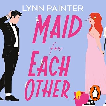 Maid for Each Other Audiobook by Lynn Painter episode artwork