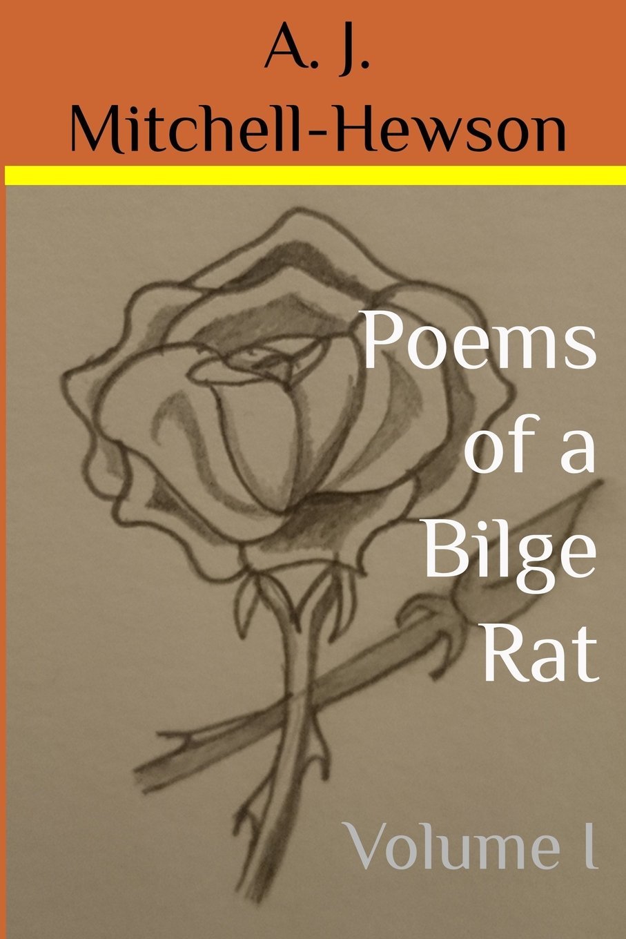 Poems of a Bilge Rat: Volume I