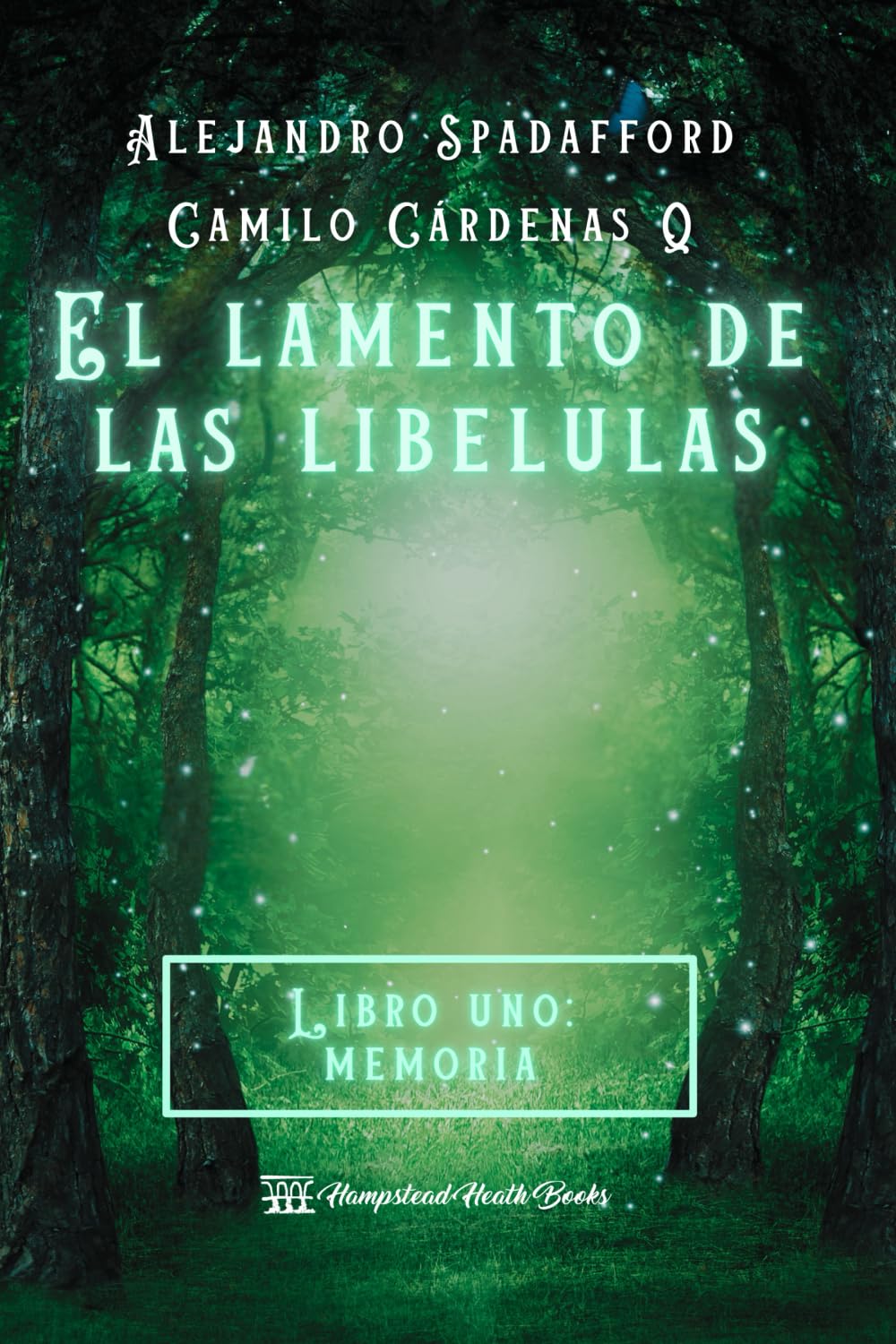 El lamento de las libélulas - Libro uno: memoria