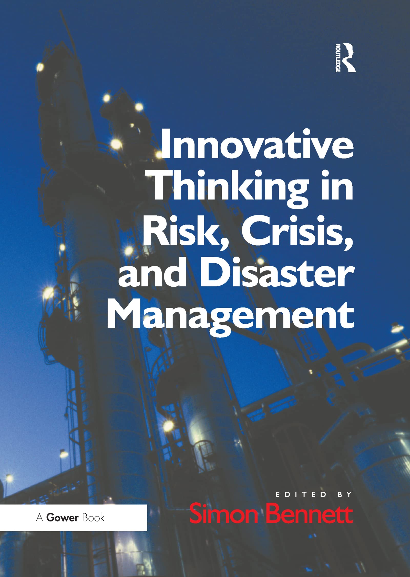 Innovative Thinking in Risk, Crisis, and Disaster Management Paperback – Big Book, 11 October 2016