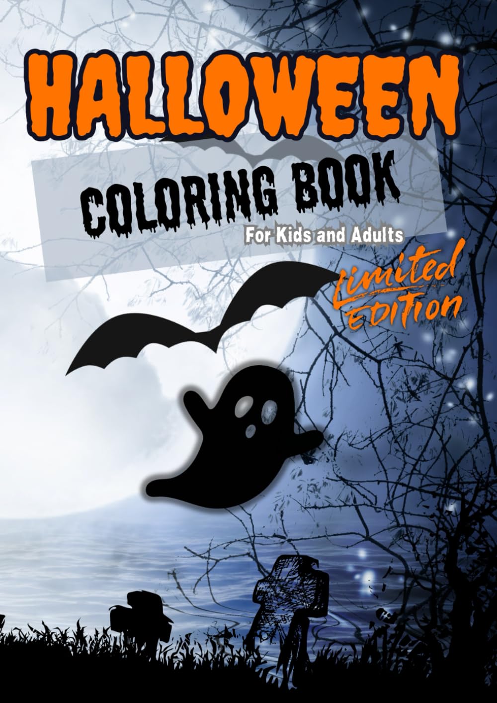 Halloween Coloring for Kids and Adults: Limited Edition!: Spooky Delights Await in Our Halloween Coloring Book for Kids and Adults (Halloween Coloring Books)