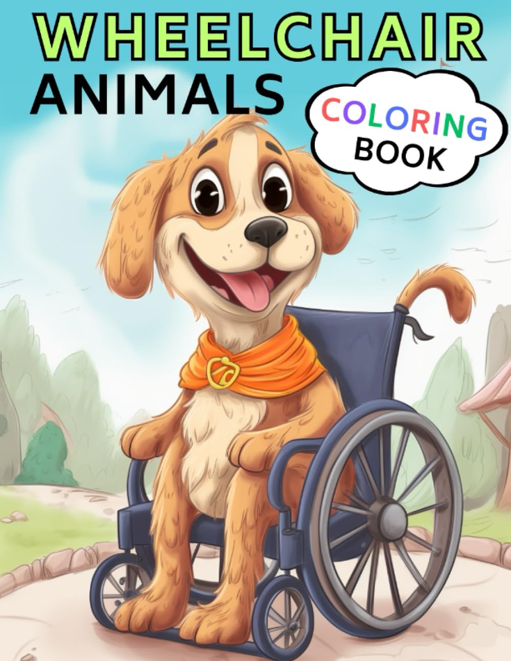 Wheelchairs Animals Coloring Book for Kids: Meet Adorable Rolling Friends