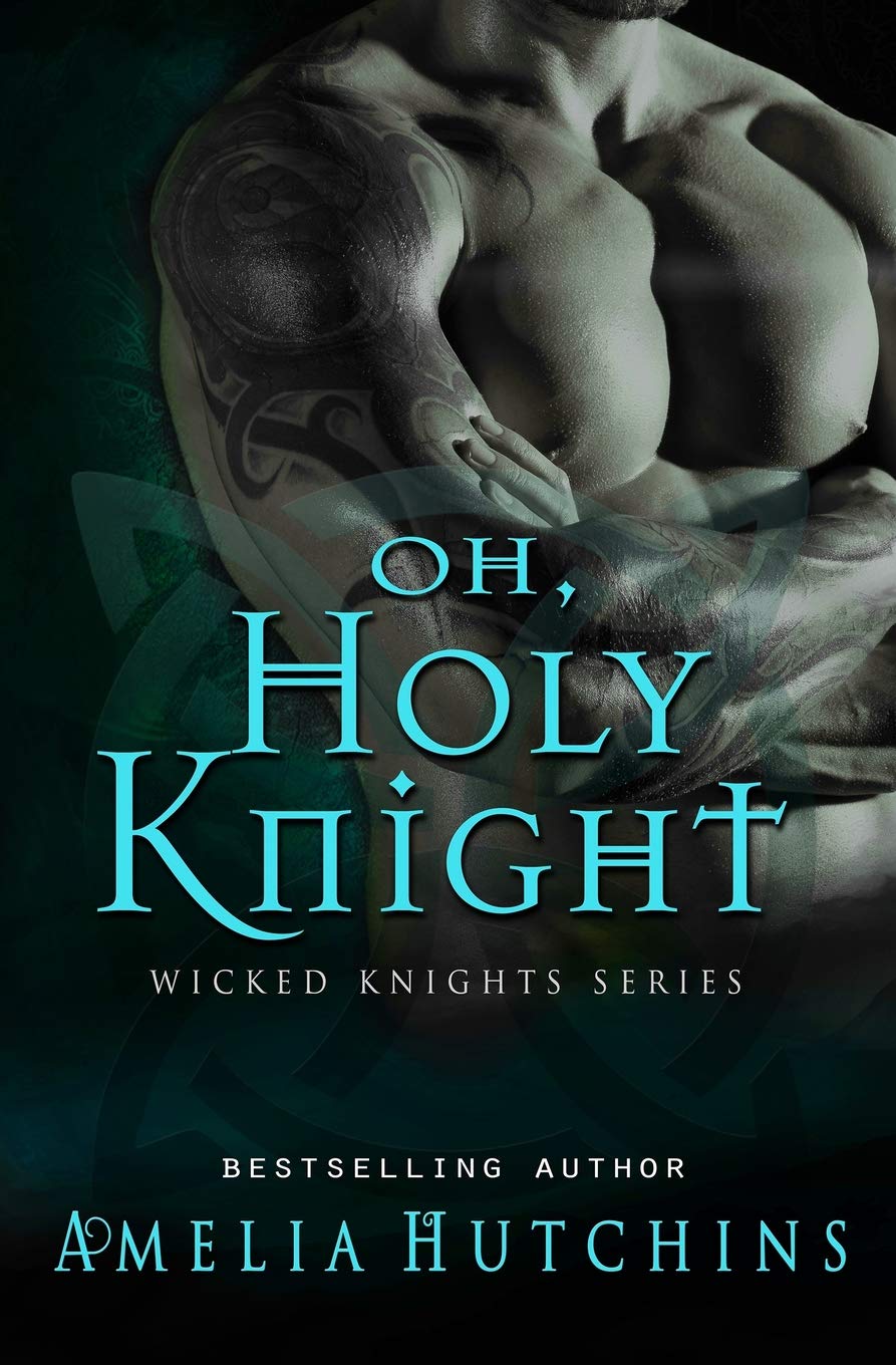 Oh, Holy Knight: 1 (Wicked Knights)
