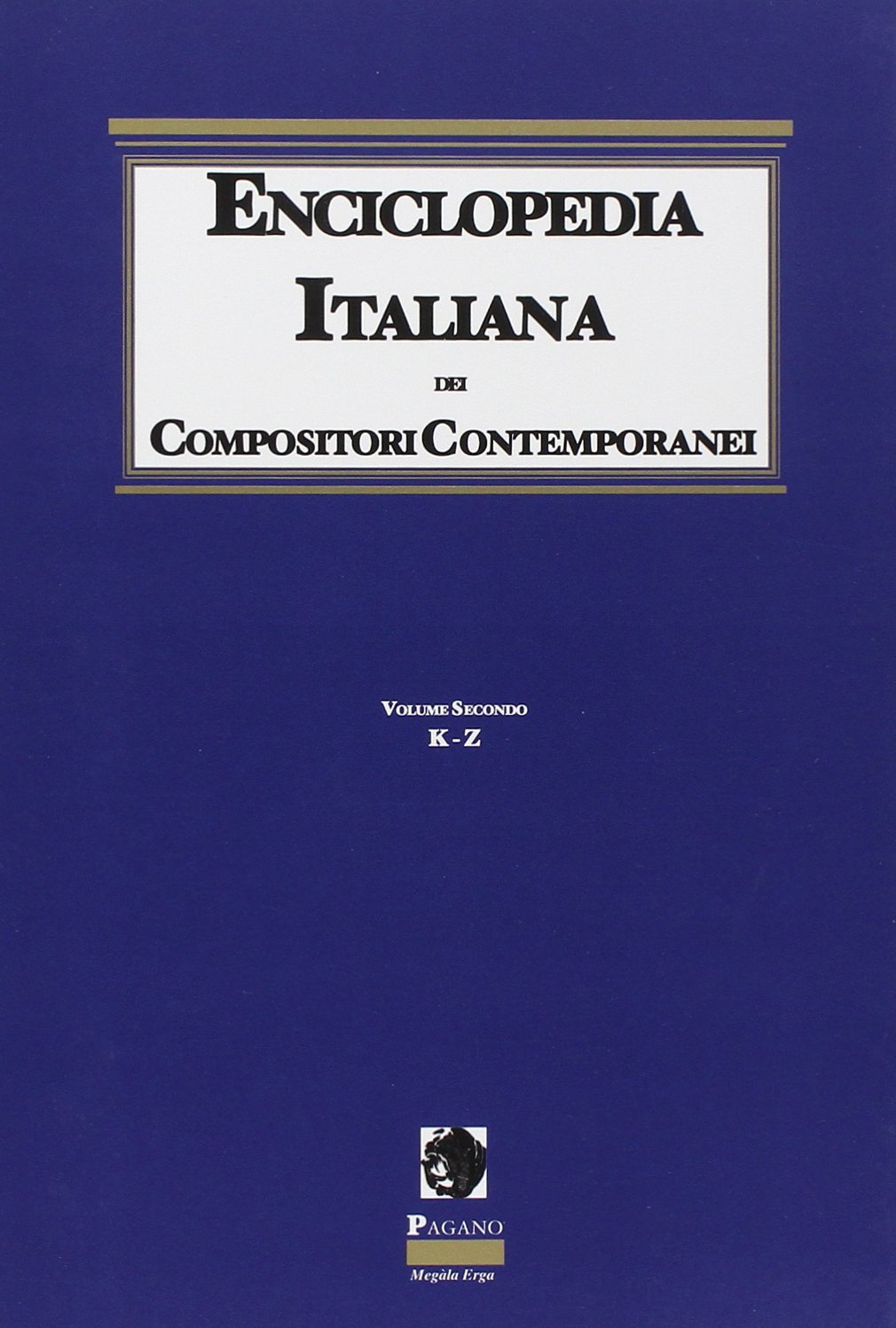 Enciclopedia italiana dei compositori contemporanei. Con 10 CD