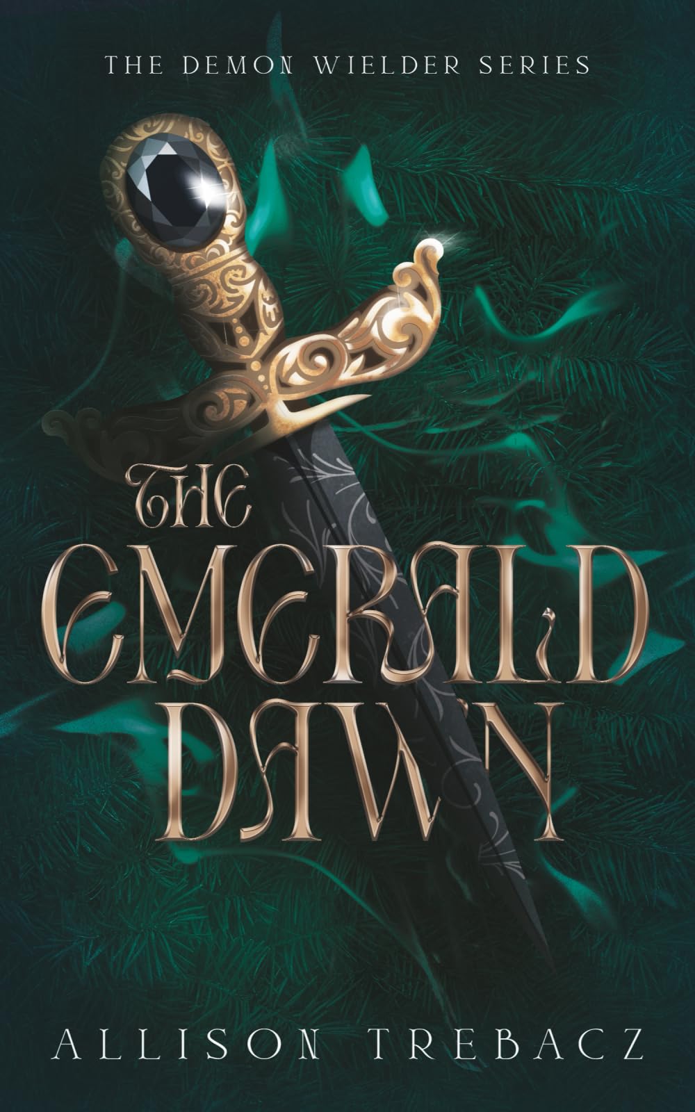 The Emerald Dawn (Demon Wielder)