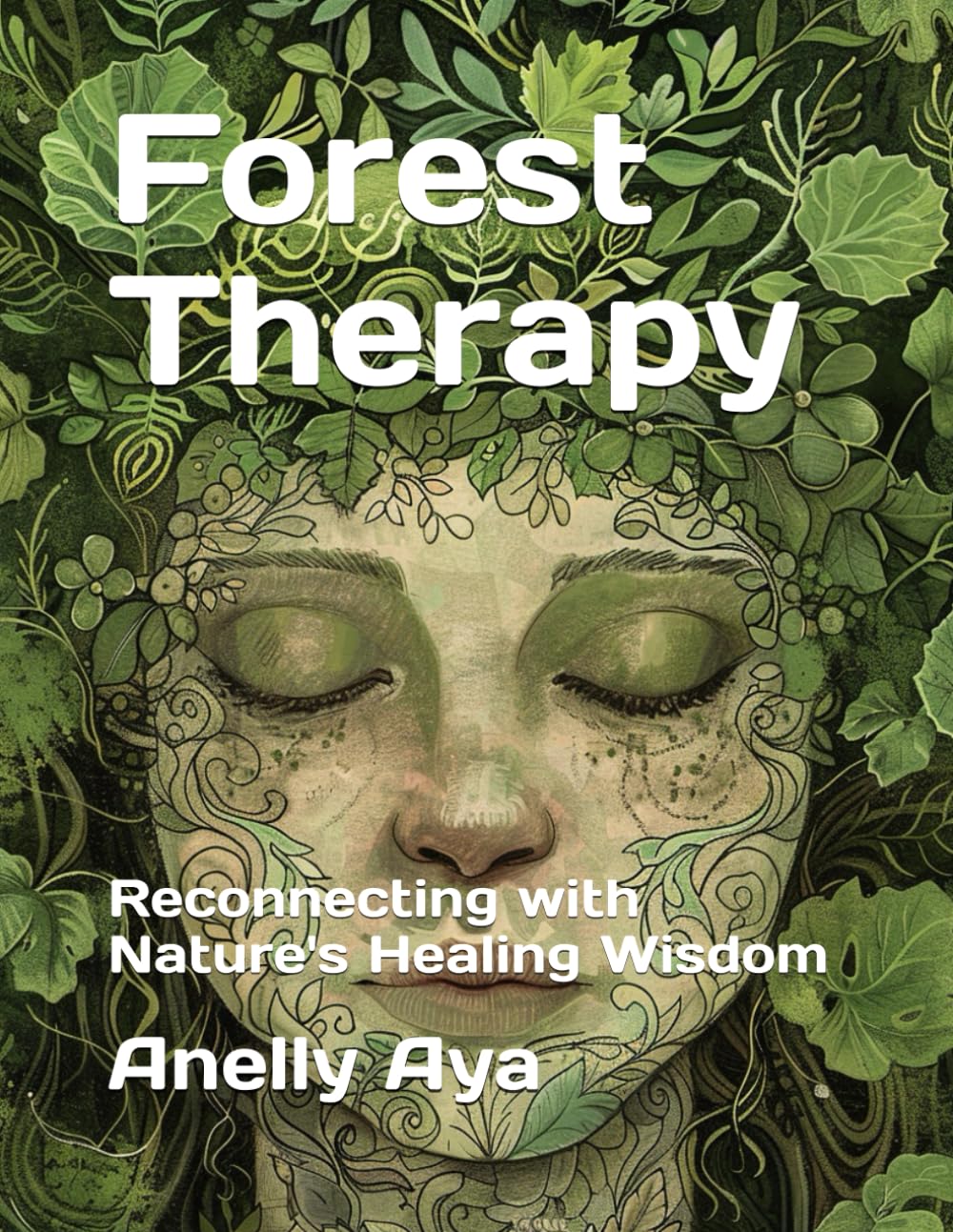 Forest Therapy: Reconnecting with Nature's Healing Wisdom