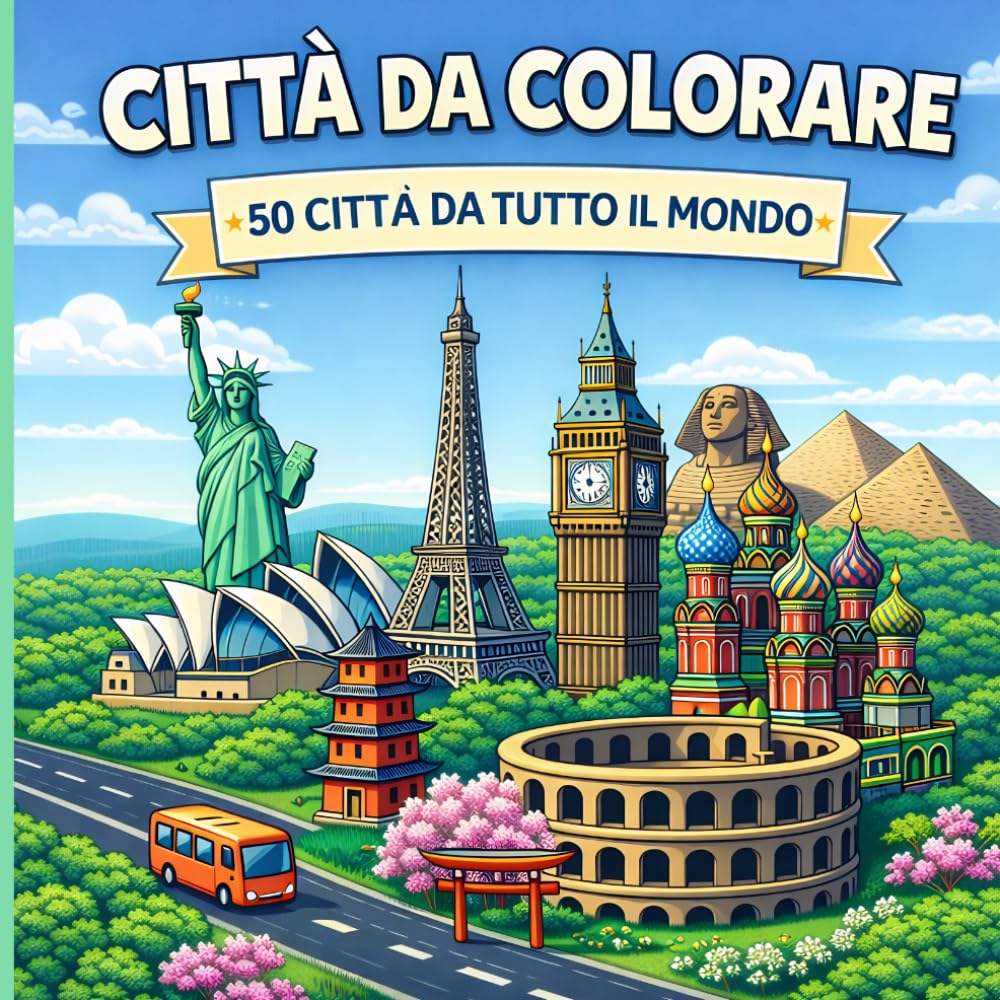 Città da Colorare: 50 Disegni in stile Cozy - Angoli Isometrici e Paesaggi Iconici da tutto il mondo. Libro da Colorare Antistress per Adulti e Ragazzi