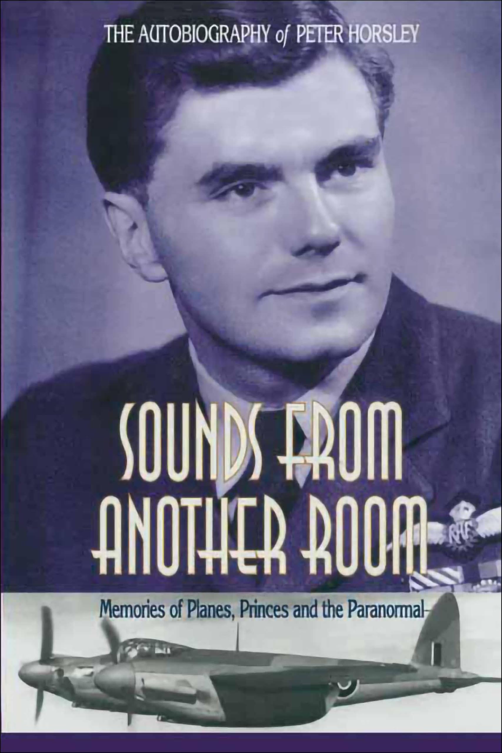 Sounds From Another Room: Memories of Planes, Princes and the Paranormal