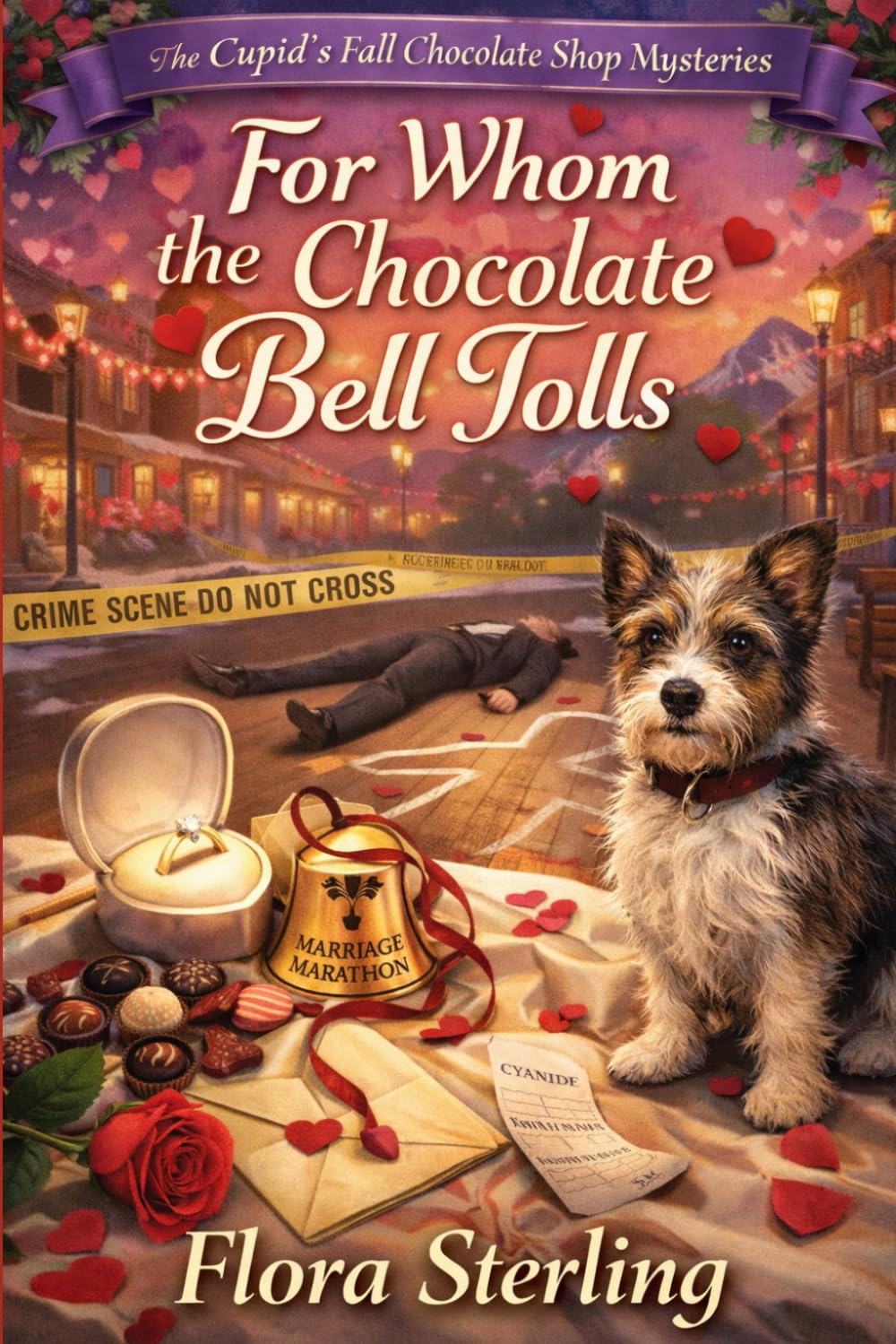 For Whom the Chocolate Bell Tolls: A Small-Town Valentine Marriage Marathon Cozy Mystery (The Cupid’s Fall Chocolate Shop)
