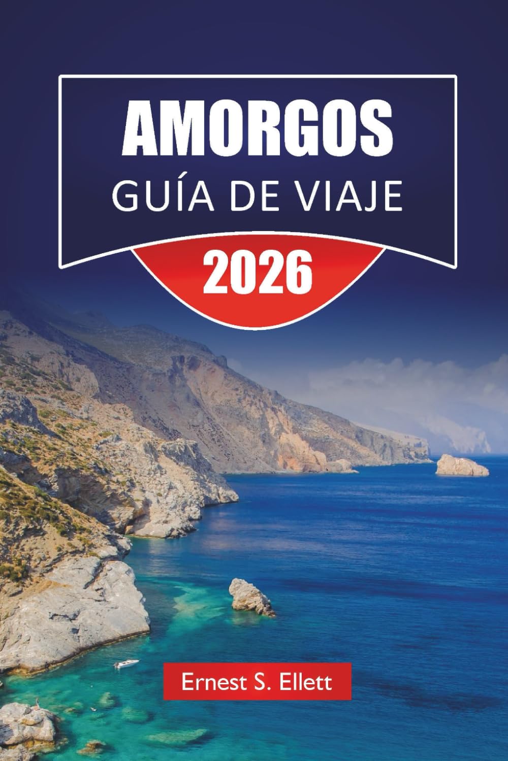 AMORGOS GUÍA DE VIAJE 2026: Descubre las principales atracciones, playas, joyas ocultas, rutas de senderismo, gastronomía local y consejos de viaje para la aventura en la isla cicládica