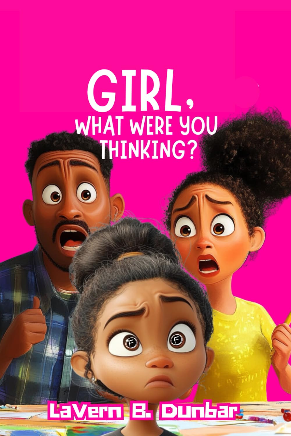 Girl, What Were You Thinking?