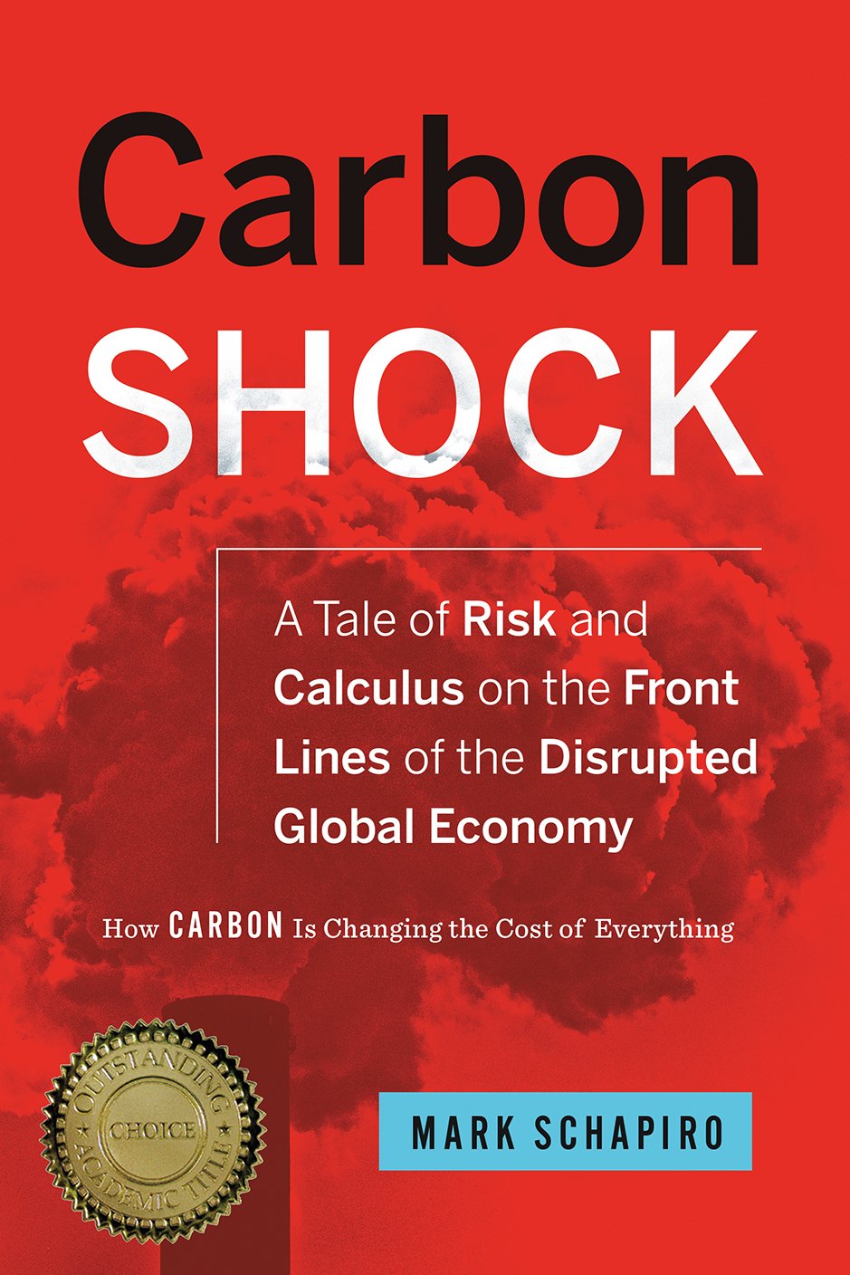 Buy Carbon Shock: A Tale of Risk and Calculus on the Front Lines of a Disrupted Global Economy — BookShops.in