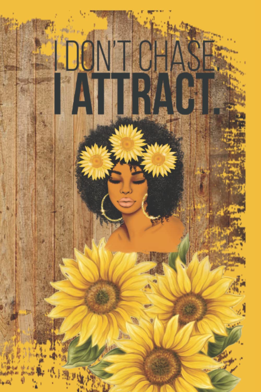 I Don't Chase I Attract Daisy Journal: 100 Page My Note Journal