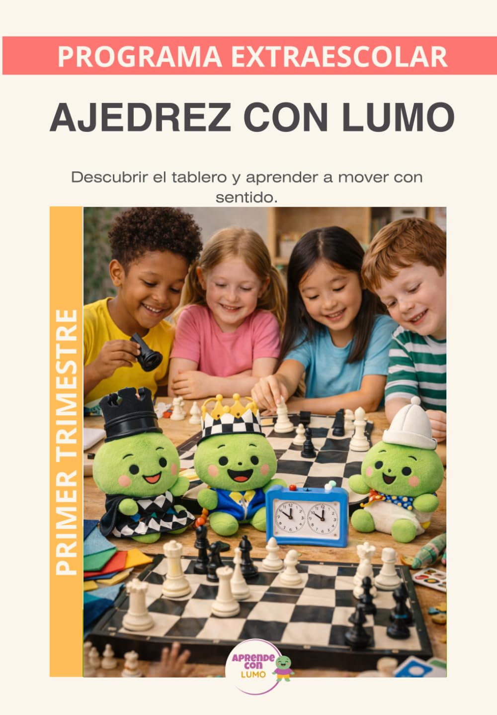 Ajedrez con Lumo- Programa anual: Primer trimestre: Un recorrido educativo para aprender ajedrez y desarrollar pensamiento estratégico con el Método LUMO (Programas Extraescolares Aprende con Lumo)