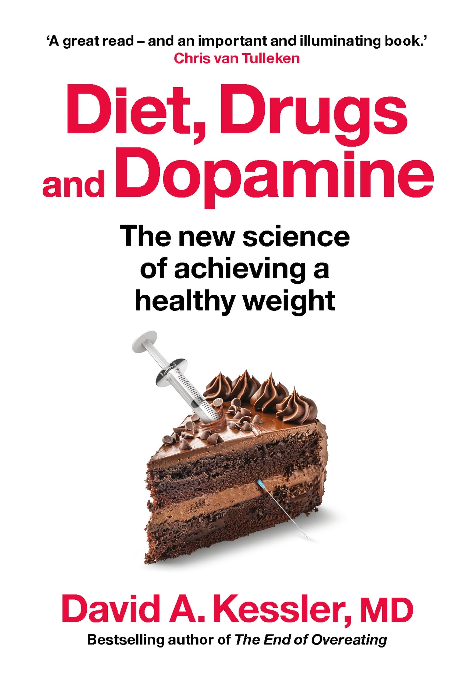 Diet, Drugs and Dopamine: The new science of achieving a healthy weight