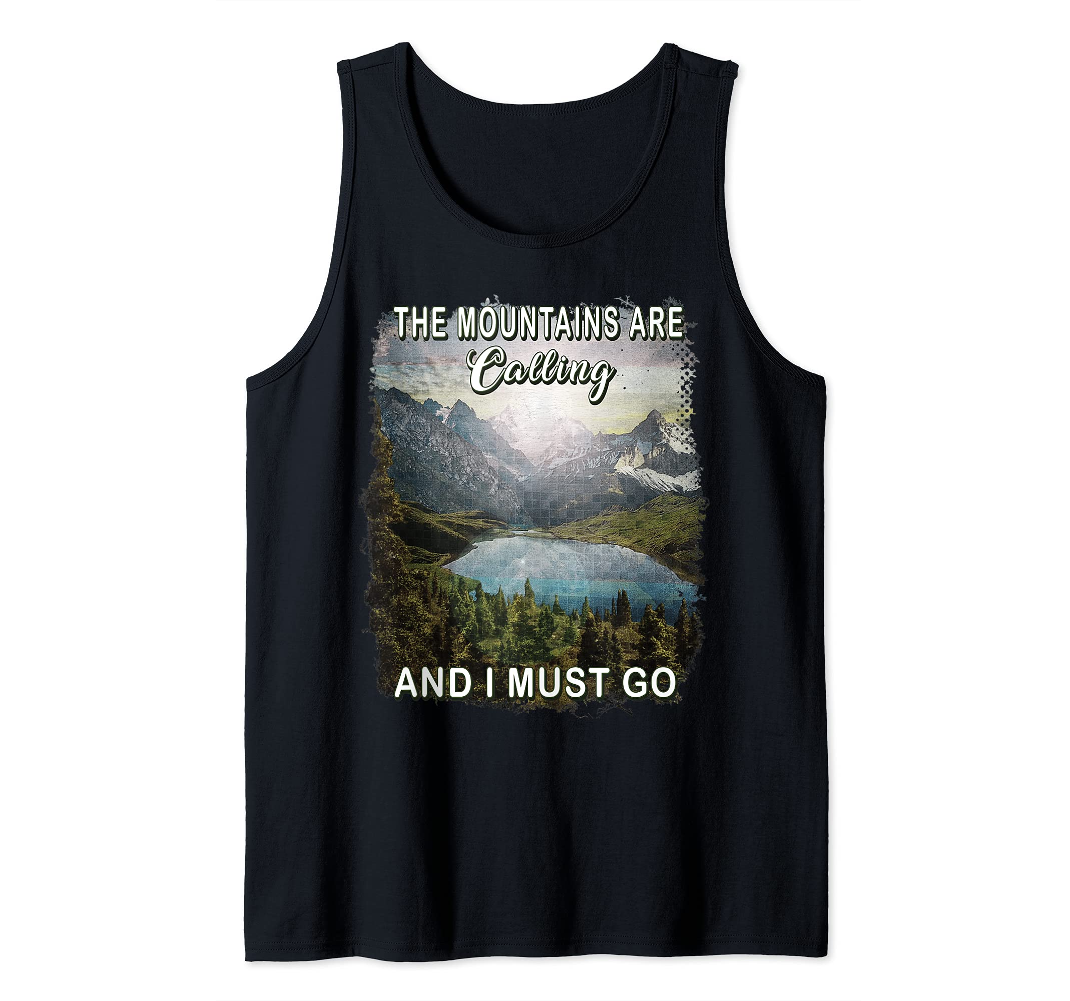 The Mountains Are Calling And I Must Go Hiking Camping Mens Tank Top, Black