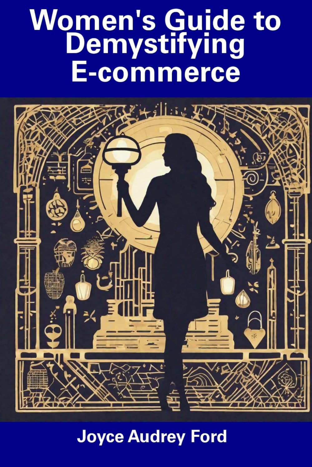 Women's Guide to Demystifying E-commerce