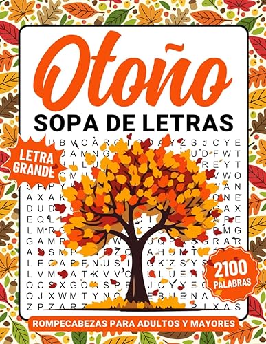 Otoño Sopa de letras Para Adultos En Letra Grande: Libro De Juegos De Palabras Para Mayores Con Soluciones Para Mantener La Mente Activa (Spanish Edition)