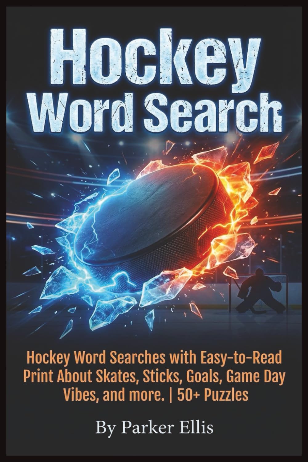 Hockey Word Search: Hockey Word Searches with Easy-to-Read Print About Skates, Sticks, Goals, Game Day Vibes, and more | 6x9 inches, 115 pages | 50+ ... Coaches, Players, Team Moms, and Free Time