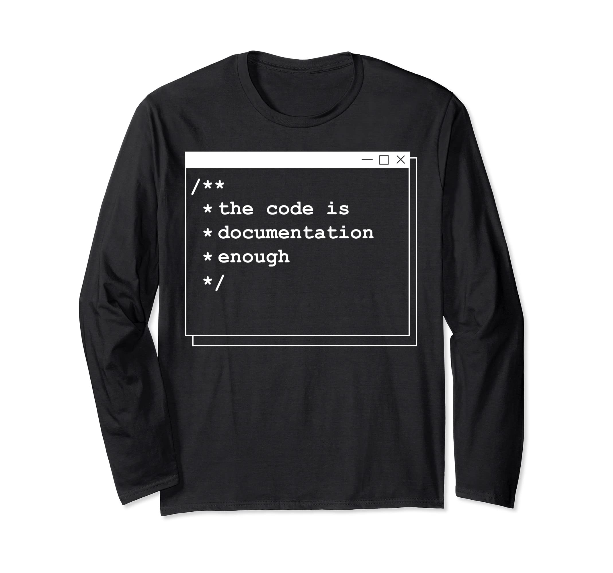 Computer Scientist Programmer PC Fan Freak GiftsThe code is enough | Funny computer programming nerd gift Long Sleeve T-Shirt