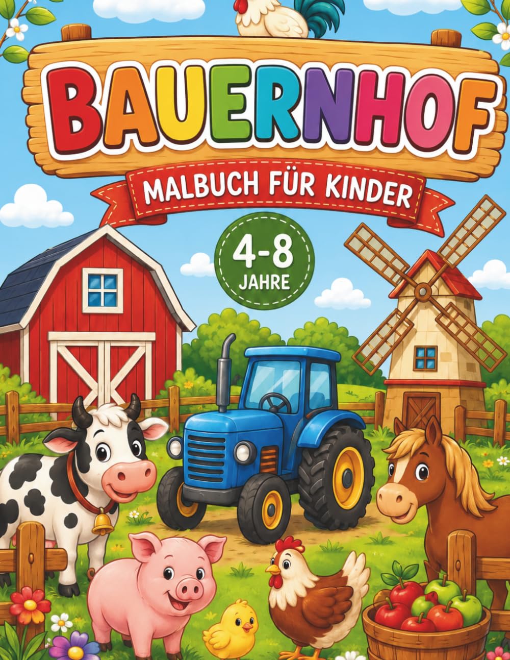 Bauernhof Malbuch für Kinder: 50 süßse Ausmalbilder für Kinder von 4-8 Jahren