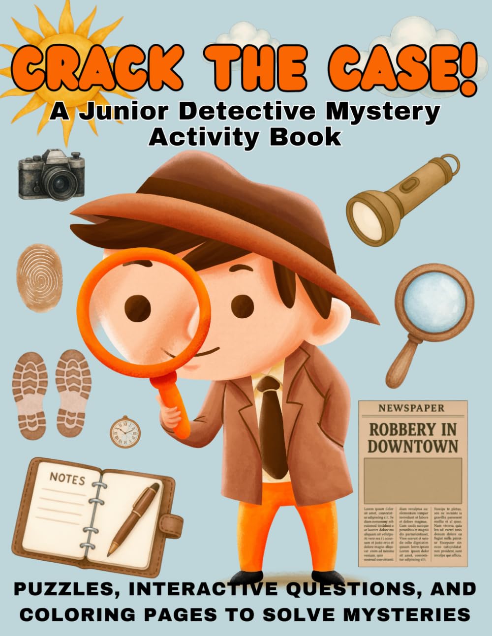 Crack the Case! A Junior Detective Mystery Activity Book: Hunt for Clues, Answer Riddles, Follow the Evidence & Solve Mysteries!
