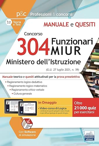 Concorso per 304 Funzionari MIUR – Ministero dell’Istruzione: Manuale teorico e quesiti attitudinali per la prova preselettiva