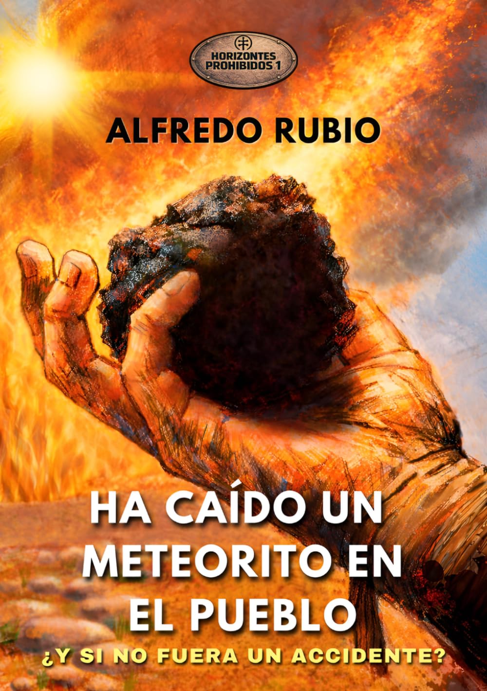 Ha caído un meteorito en el pueblo (HORIZONTES PROHIBIDOS)
