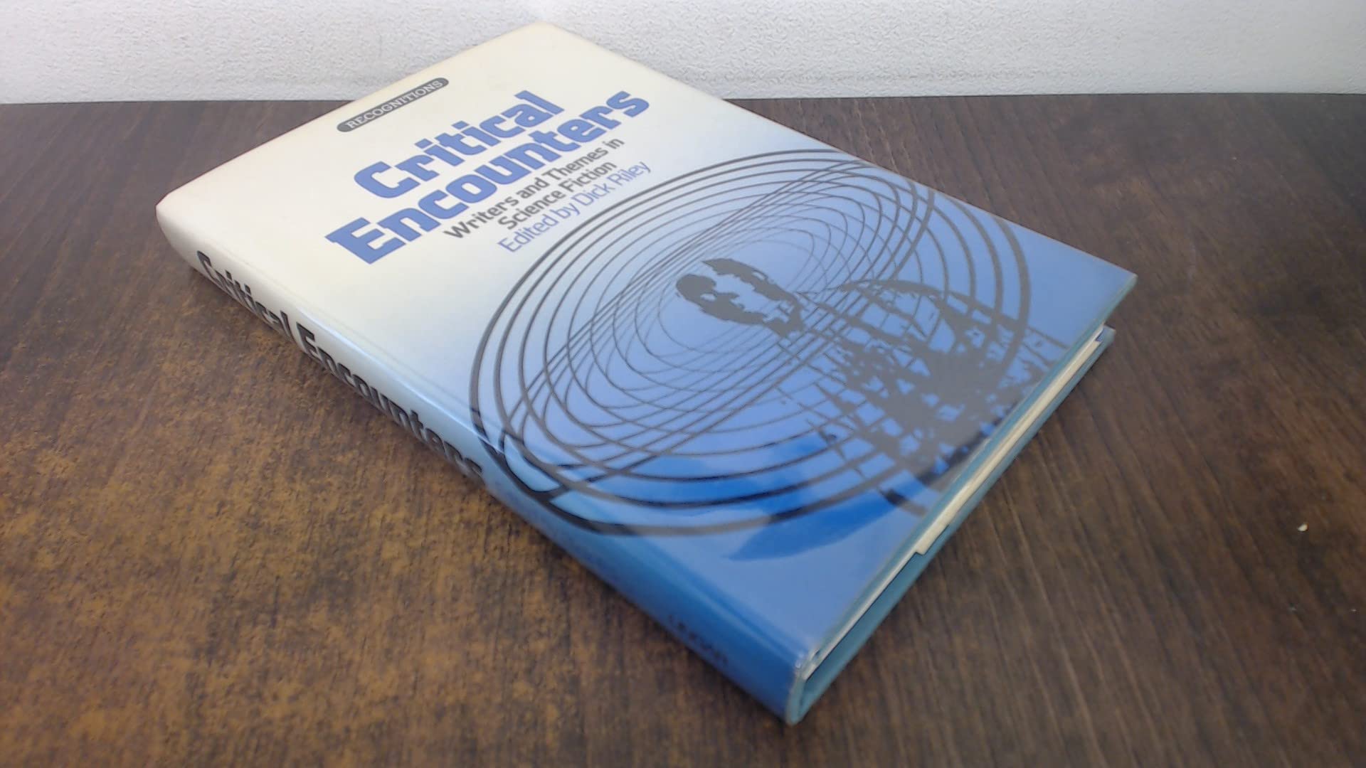 Critical Encounters: Writers and Themes in Science Fiction