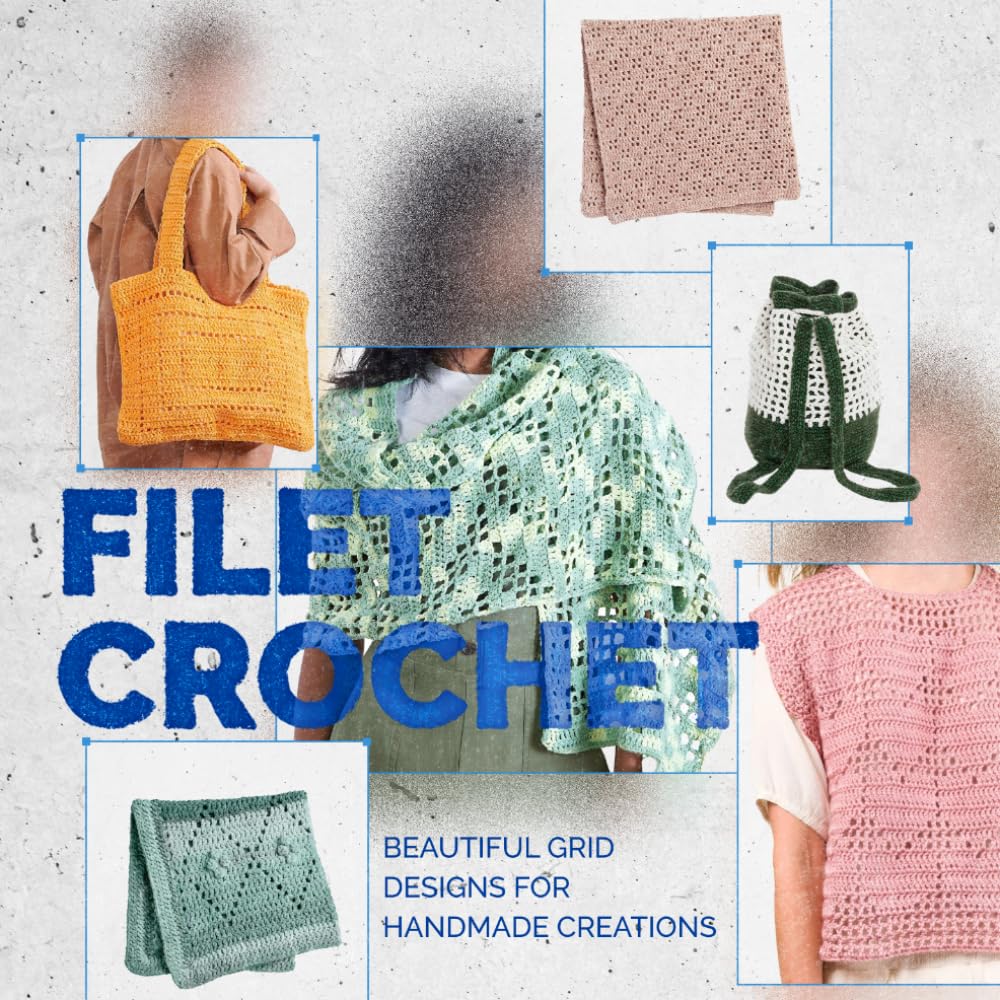 Filet Crochet: Beautiful Grid Designs for Handmade Creations