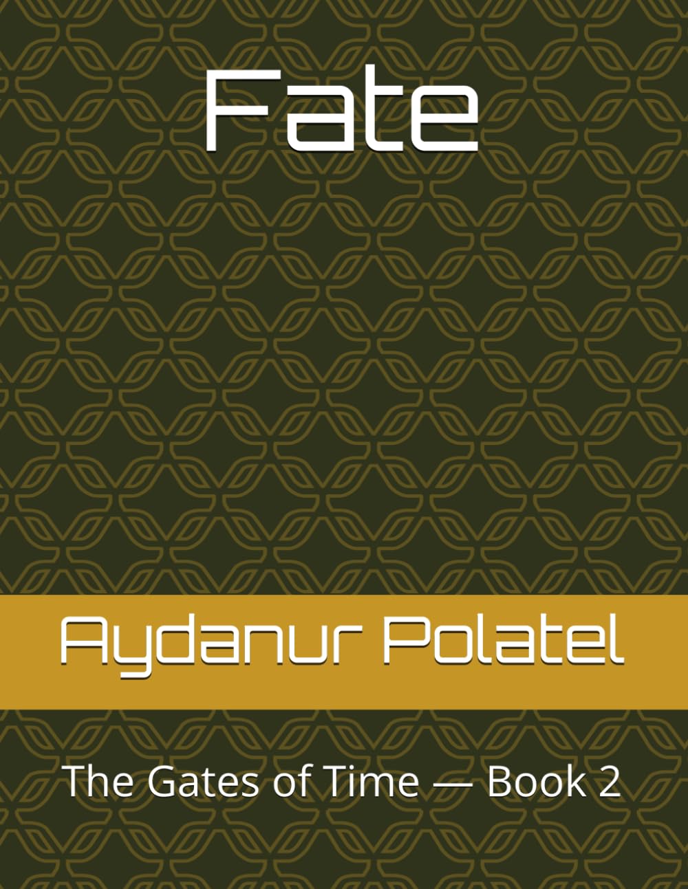 Fate: The Gates of Time — Book 2 (The Gates of Time Series)