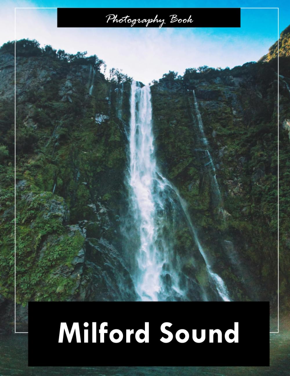 Milford Sound: A Visual Journey Through New Zealand’s Fjordland Masterpiece — Stunning Photography of Waterfalls, Peaks, and Misty Majesty