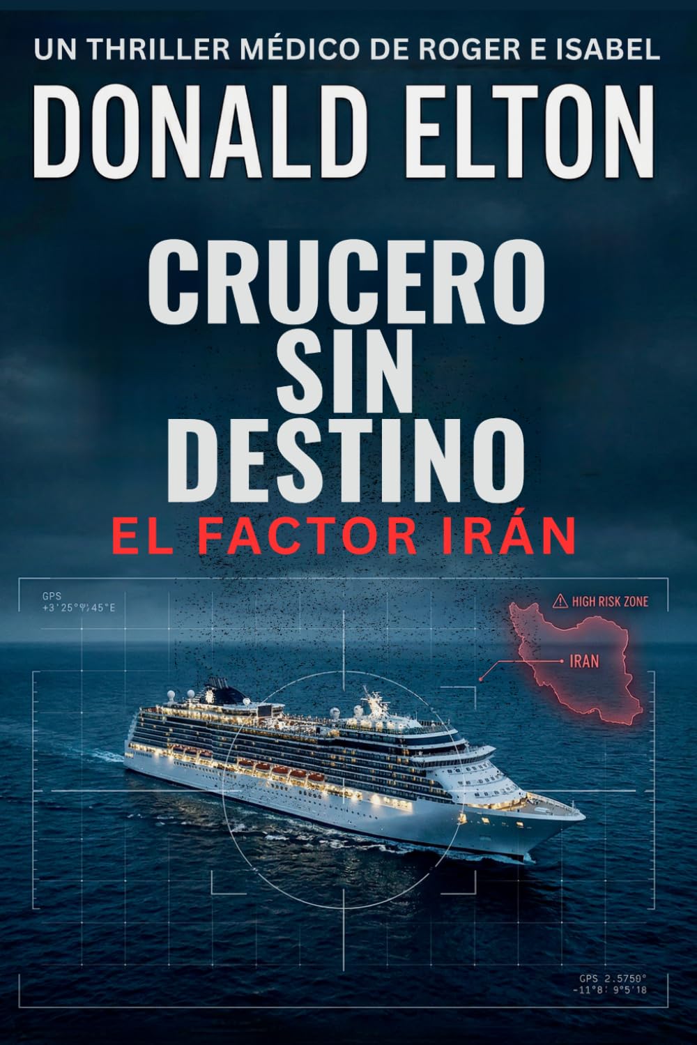 Crucero sin Destino: El Factor Irán: 11 (Roger y Isabel - en Español)