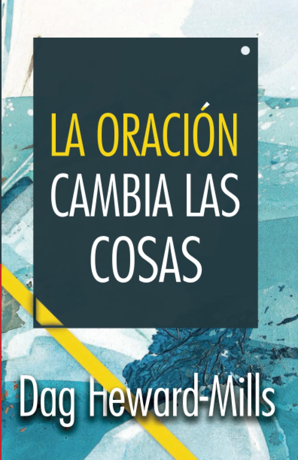 La oración cambia las cosas