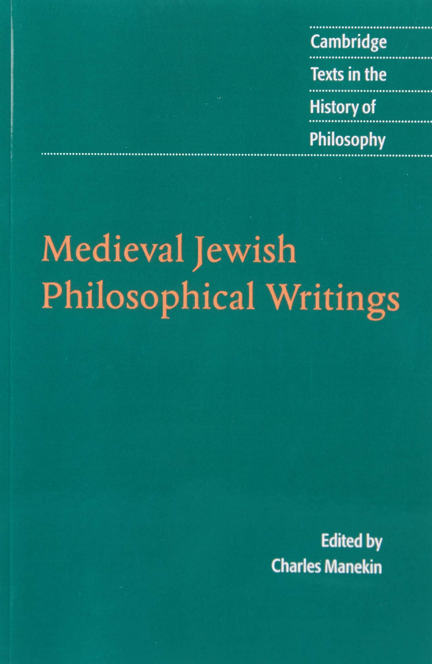 Medieval Jewish Philosophical Writings (Cambridge Texts in the History of Philosophy)