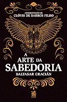 A Arte da Sabedoria: Edição com prefácio de Clóvis de Barros Filho