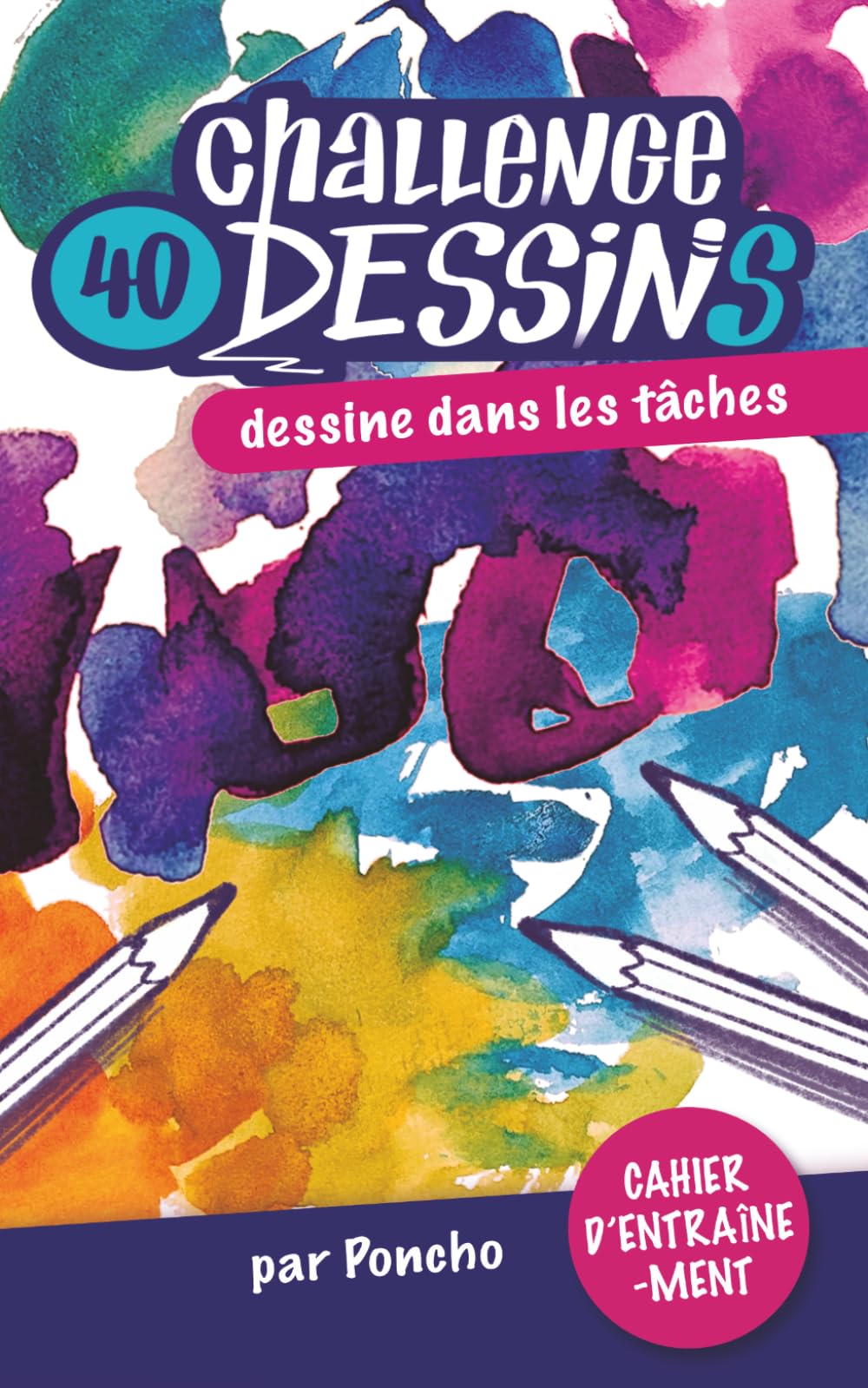 Challenge 40 Dessins - Dessine dans les tâches !