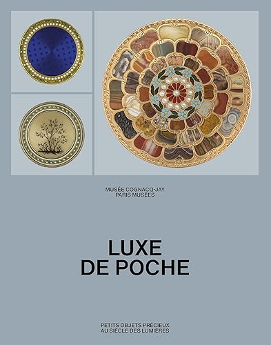 Luxe de poche: Petits objets précieux au siècle des Lumières - Musée Cognacq-Jay 2024