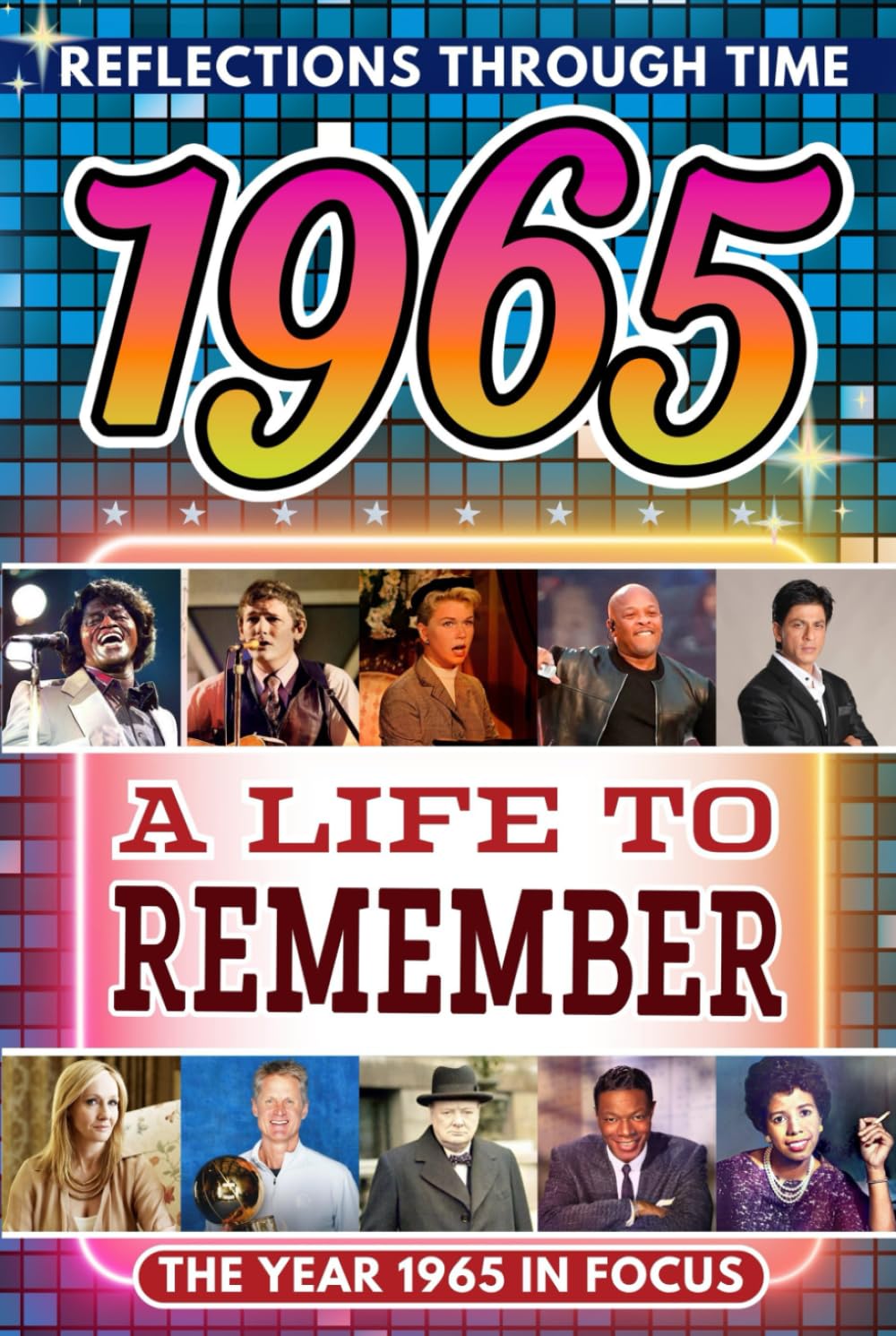 1965 in Focus: A Life to Remember - The Year You Were Born Book: A nostalgic gift packed with trivia, brain games, and events to celebrate birthdays, milestones, and memories