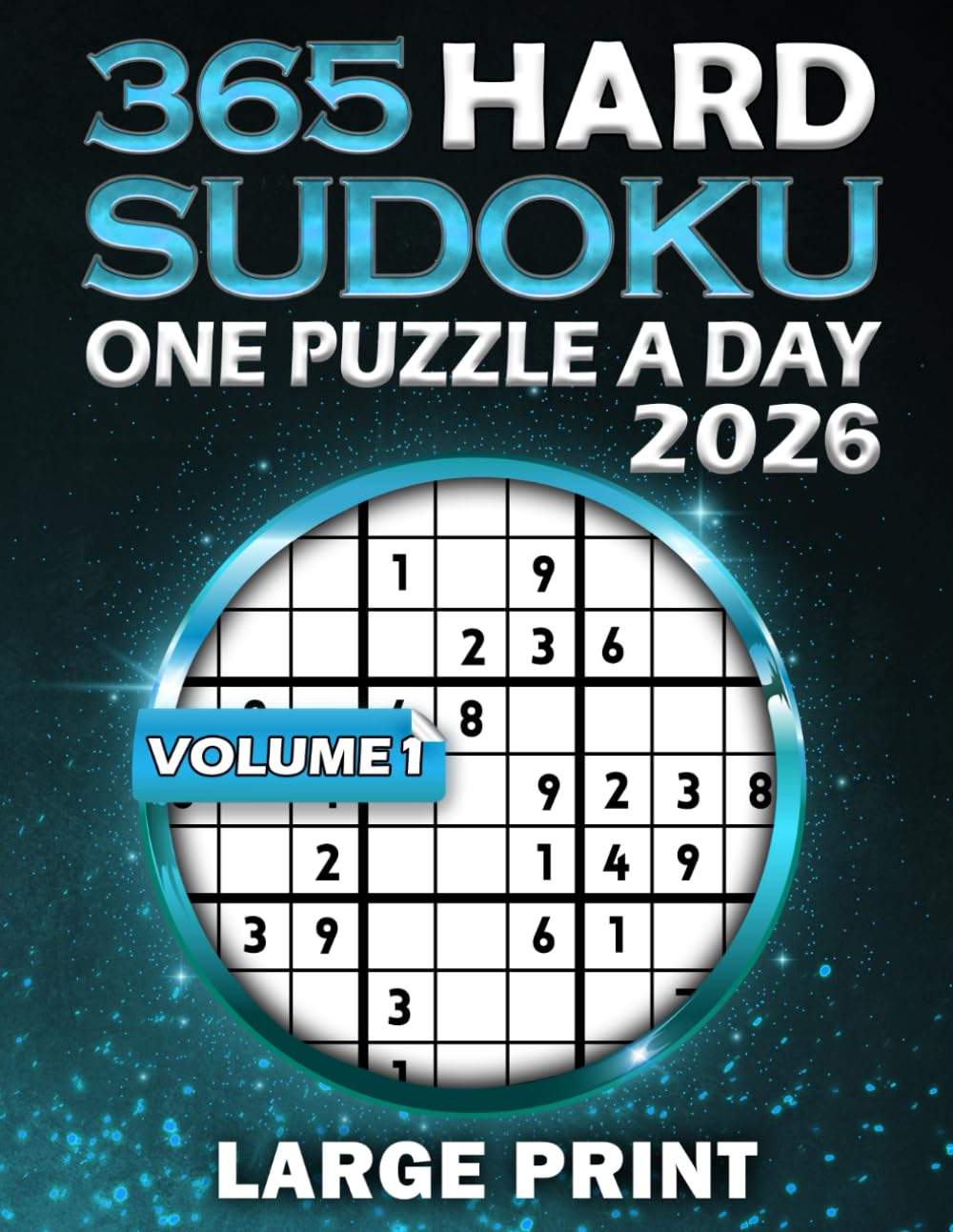 Sudoku a Day 2026 Large Print Volume 1: 365 Hard Sudoku With Dated Puzzles for Adults and Seniors: Sudoku for Every Day of the Year