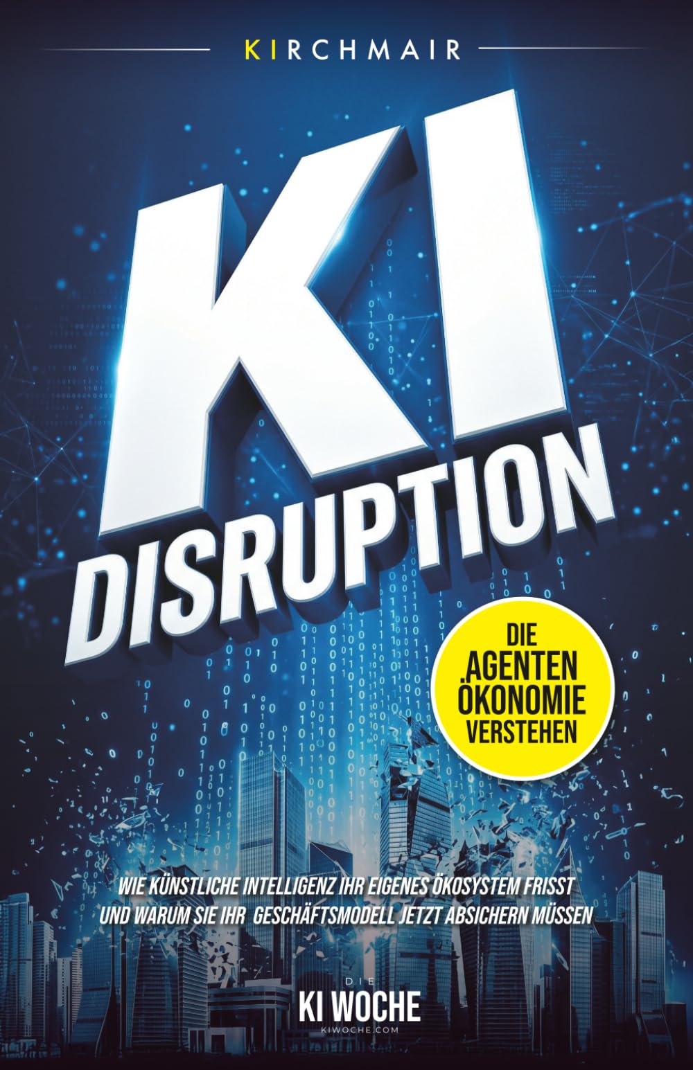 KI Disruption - Die Agenten-Ökonomie verstehen: Wie Künstliche Intelligenz ihr eigenes Ökosystem frisst und warum Sie Ihr Geschäftsmodell jetzt absichern müssen