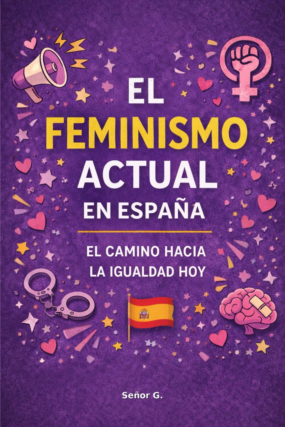 El Feminismo Actual En España