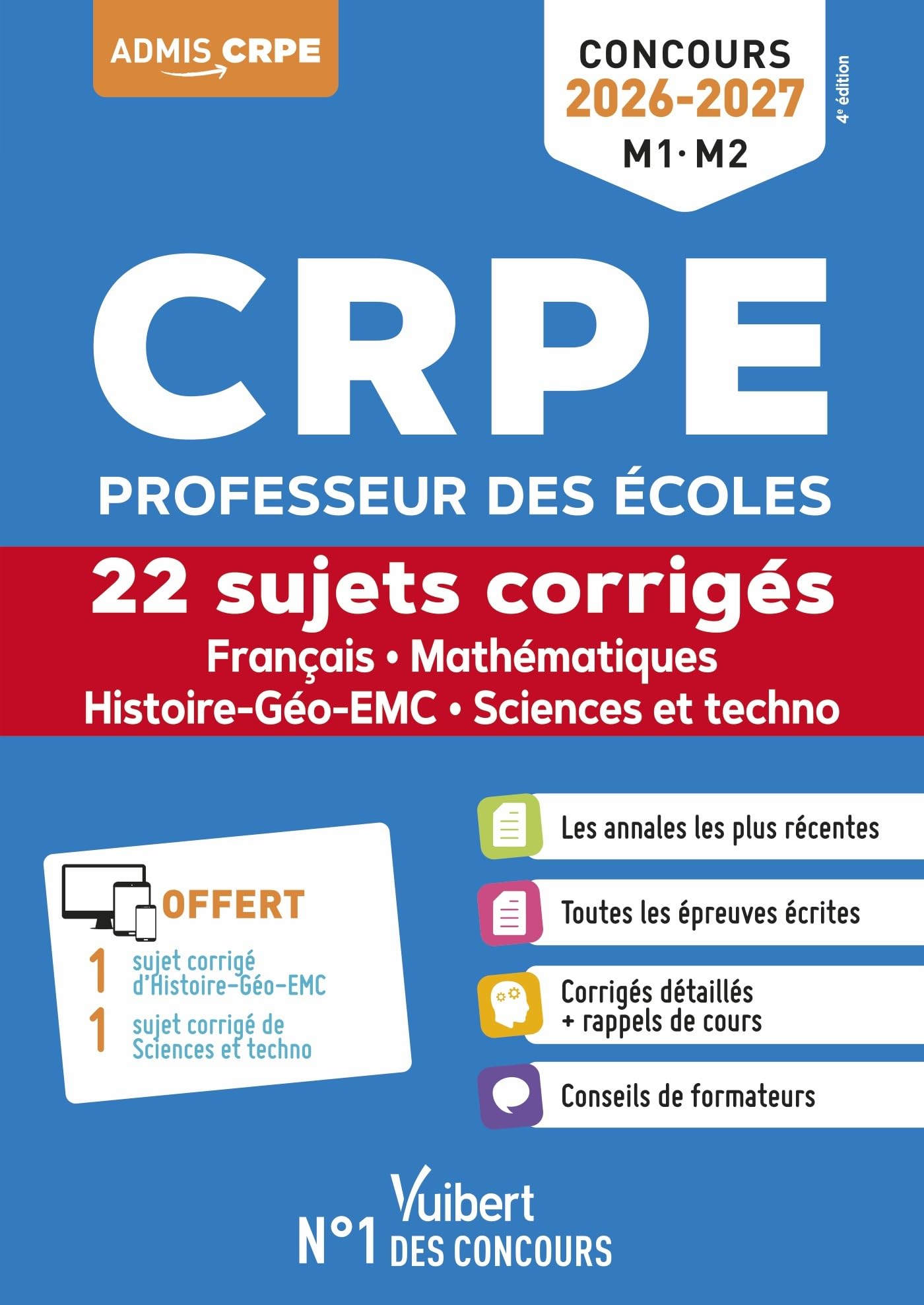 CRPE 2026-2027 (M1. M2) - Français, Mathématiques, Histoire-Géo-EMC, Sciences et techno - 22 sujets corrigés: Annales 2025 incluses