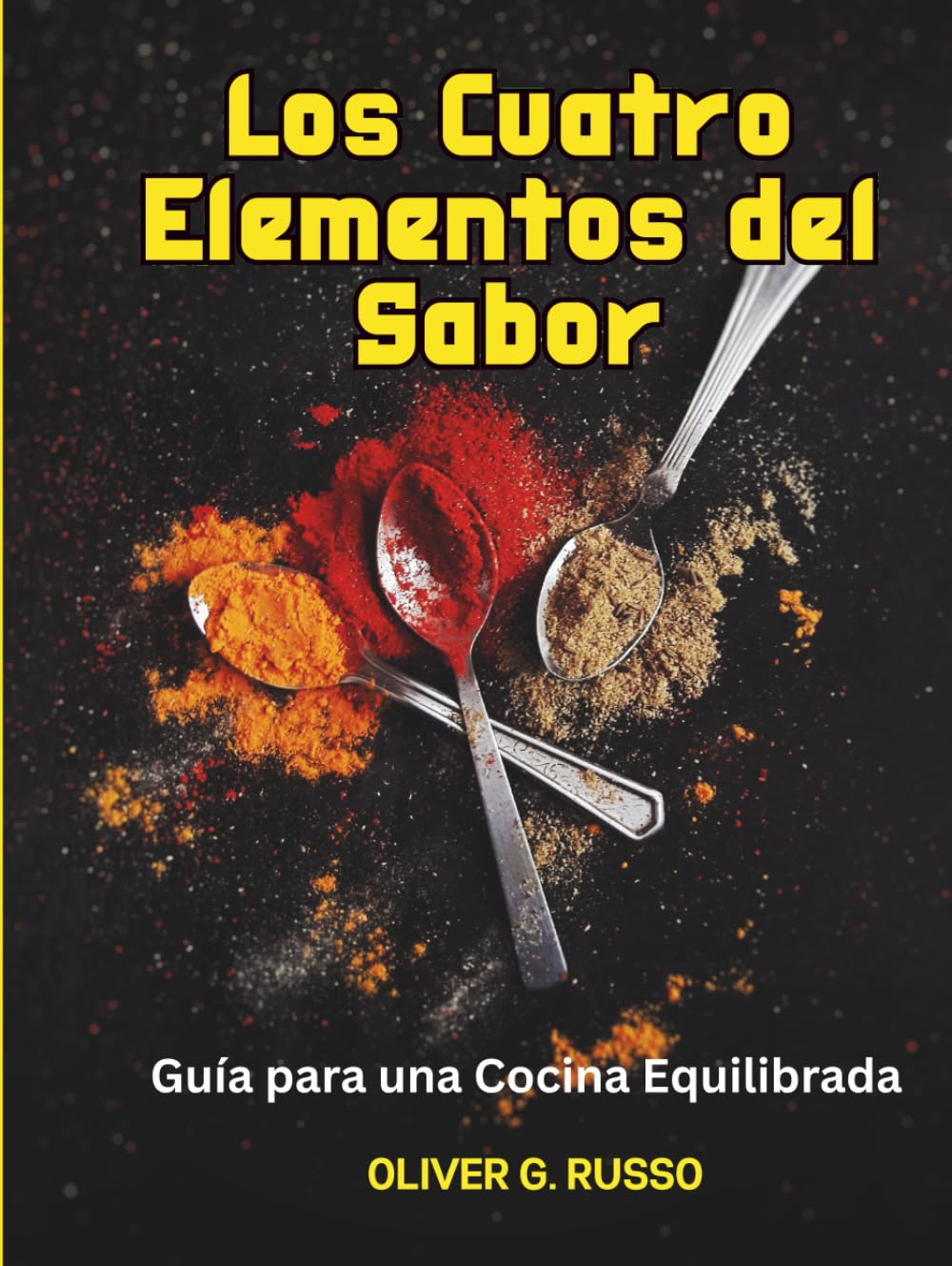 Los Cuatro Elementos del Sabor: Guía para una Cocina Equilibrada
