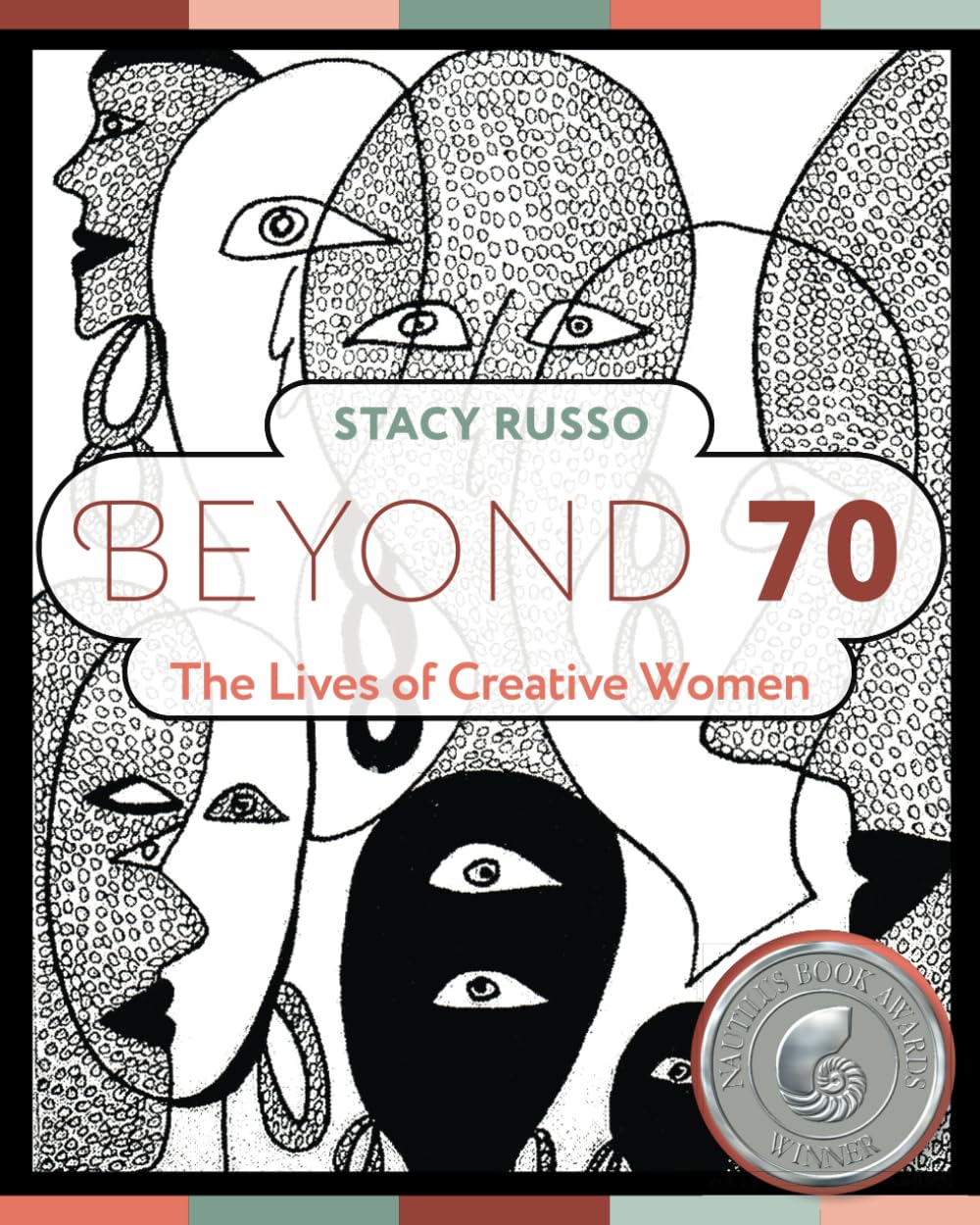Beyond 70: The Lives of Creative Women - Livre Anthologie Art Féminin