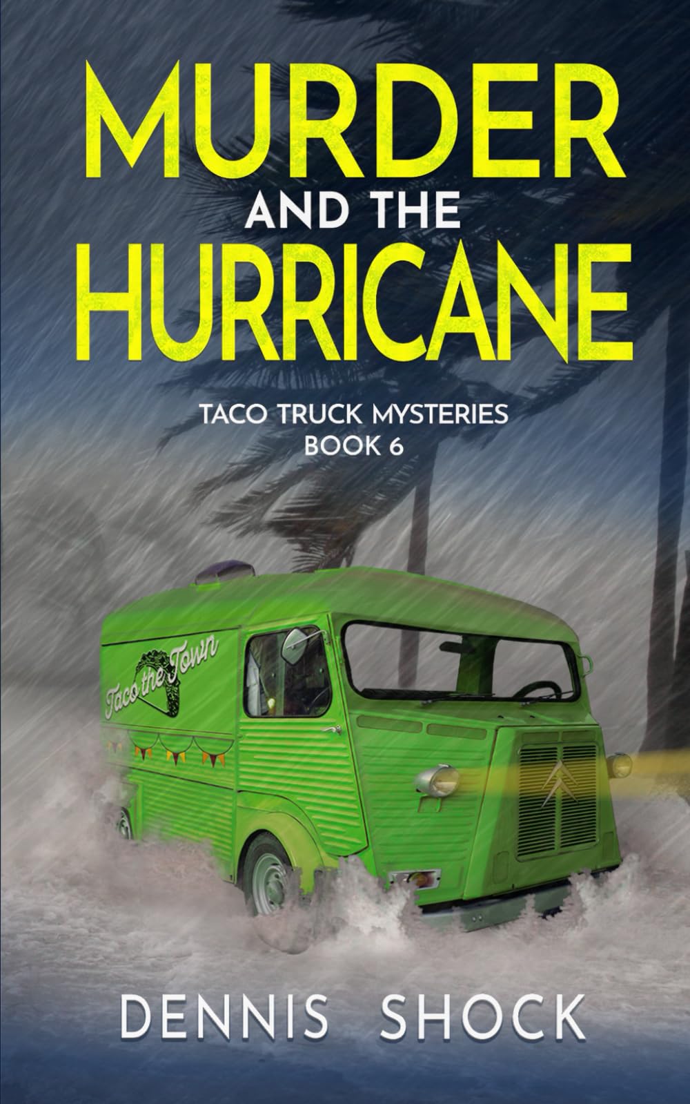 Murder and the Hurricane: Taco Truck Mysteries - book 6