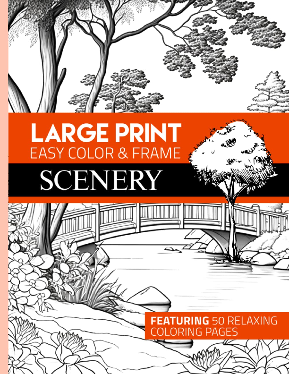 Large Print Easy Color & Frame - Scenery (Adult Coloring Book): For Seniors with Alzheimers Dementia Parkinsons, ADHD, Loss Of Anxiety, Relaxion, Meditation