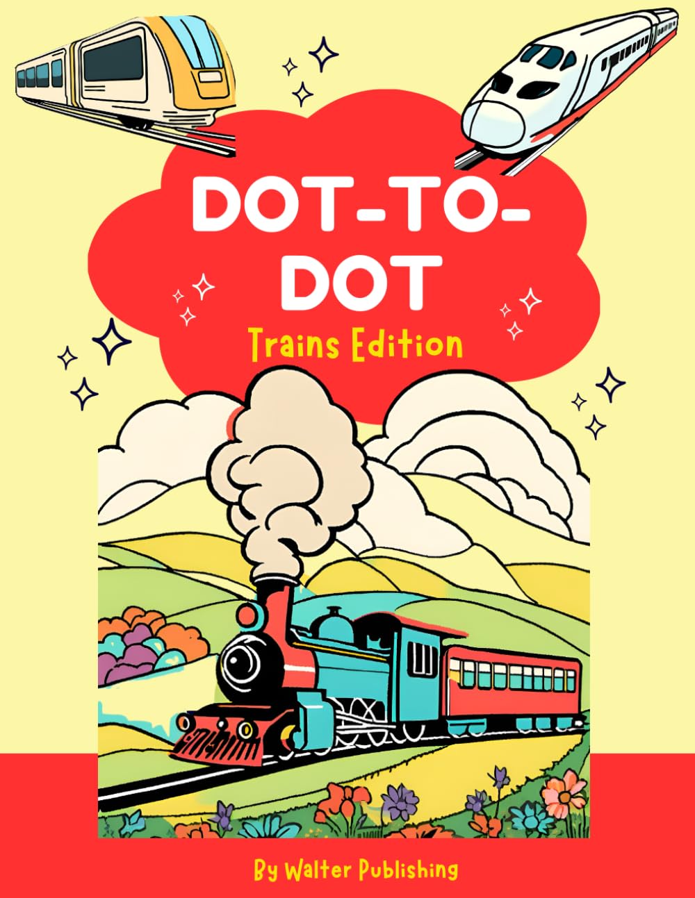 Dot-to-Dot Trains for Kids: Fun Train-Themed Activity Book: Connect the Dots for Children Ages 4-8 | Boost Creativity, Focus, and Learning with Fun Puzzles
