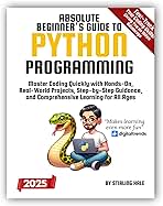Absolute Beginner's Guide to Python Programming: Master